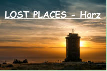 LOST PLACES - Harz